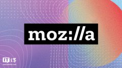 Mozilla 基金会裁员 30%，撤销宣传部门